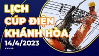 Lịch cúp điện hôm nay tại Khánh Hòa ngày 14/4/2023