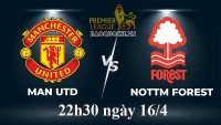 Link xem trực tiếp MU vs Nottingham Forest (22h30 ngày 16/4/2023) vòng 31 Ngoại hạng Anh 2022/2023