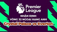 Nhận định, soi kèo Crystal Palace vs Everton, 21h00 ngày 22/4 - Vòng 32 Ngoại hạng Anh