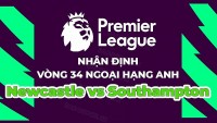 Nhận định, soi kèo Newcastle vs Southampton, 20h00 ngày 30/4 - Vòng 34 Ngoại hạng Anh