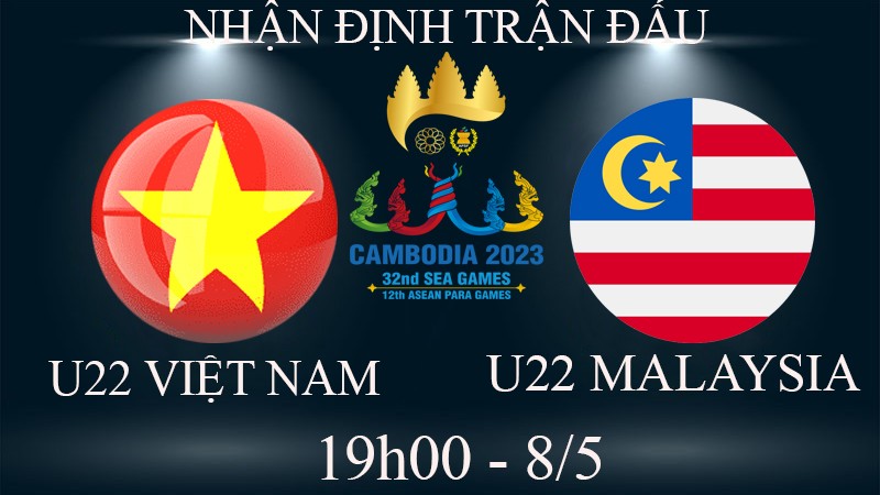 Nhận định, soi kèo U22 Việt Nam vs U22 Malaysia, 19h00 ngày 8/5 - SEA Games 32