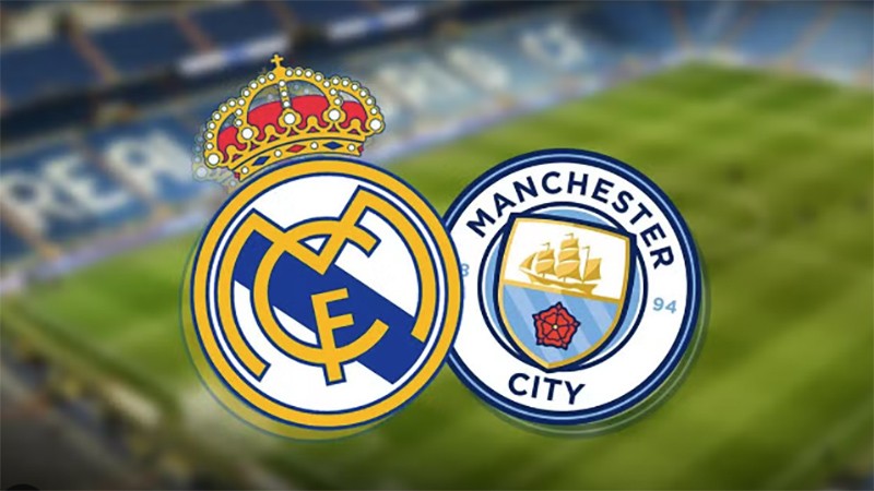 Nhận định, soi kèo Real Madrid vs Man City, 02h00 ngày 10/5 bán kết cúp C1 châu Âu - UEFA Champions League