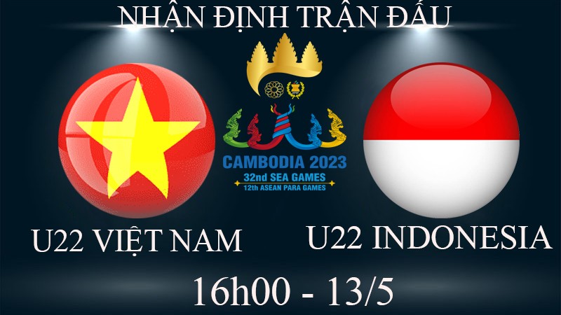 Nhận định, soi kèo U22 Indonesia vs U22 Việt Nam, 16h00 ngày 13/5 - Bán kết SEA Games 32