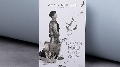 'Dòng máu cao quý': Hồi ức cảm động của nữ nhà văn Bỉ nổi danh Amélie Nothomb