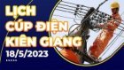 Lịch cúp điện Kiên Giang hôm nay ngày 18/5/2023