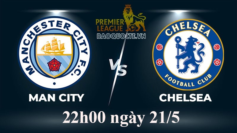 Link xem trực tiếp Man City vs Chelsea (22h00 ngày 21/5) vòng 37 Ngoại hạng Anh 2022/2023