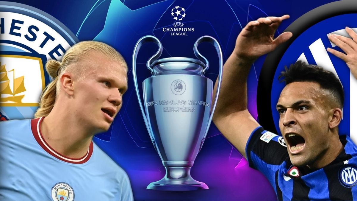 Nhận định, soi kèo Man City vs Inter Milan, 02h00 ngày 11/6 - Chung kết cúp C1