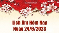 Lịch âm 24/6, tra cứu âm lịch hôm nay ngày 24/6/2023 là ngày tốt hay xấu? Lịch vạn niên 24/6/2023