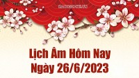 Lịch âm 26/6, tra cứu âm lịch hôm nay ngày 26/6/2023 là ngày tốt hay xấu? Lịch vạn niên 26/6/2023