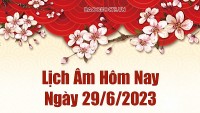 Lịch âm 29/6, tra cứu âm lịch hôm nay ngày 29/6/2023 là ngày tốt hay xấu? Lịch vạn niên 29/6/2023