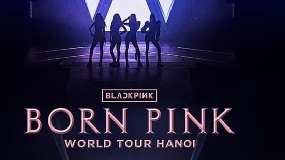 Dự kiến, cuối tháng 7, BlackPink sẽ có 2 đêm biểu diễn tại sân Mỹ Đình, Hà Nội