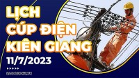 Lịch cúp điện Kiên Giang hôm nay ngày 11/7/2023