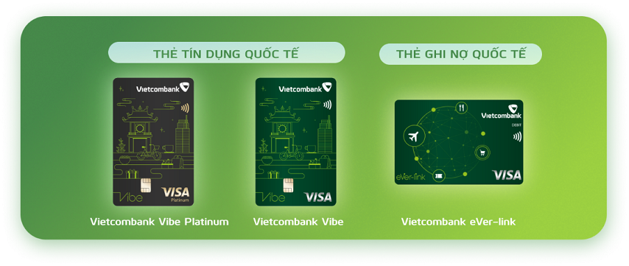 Vietcombank 'tặng' khách hàng cá nhân bộ ba thẻ quốc tế thương hiệu Visa với tính năng và ưu đãi vượt trội
