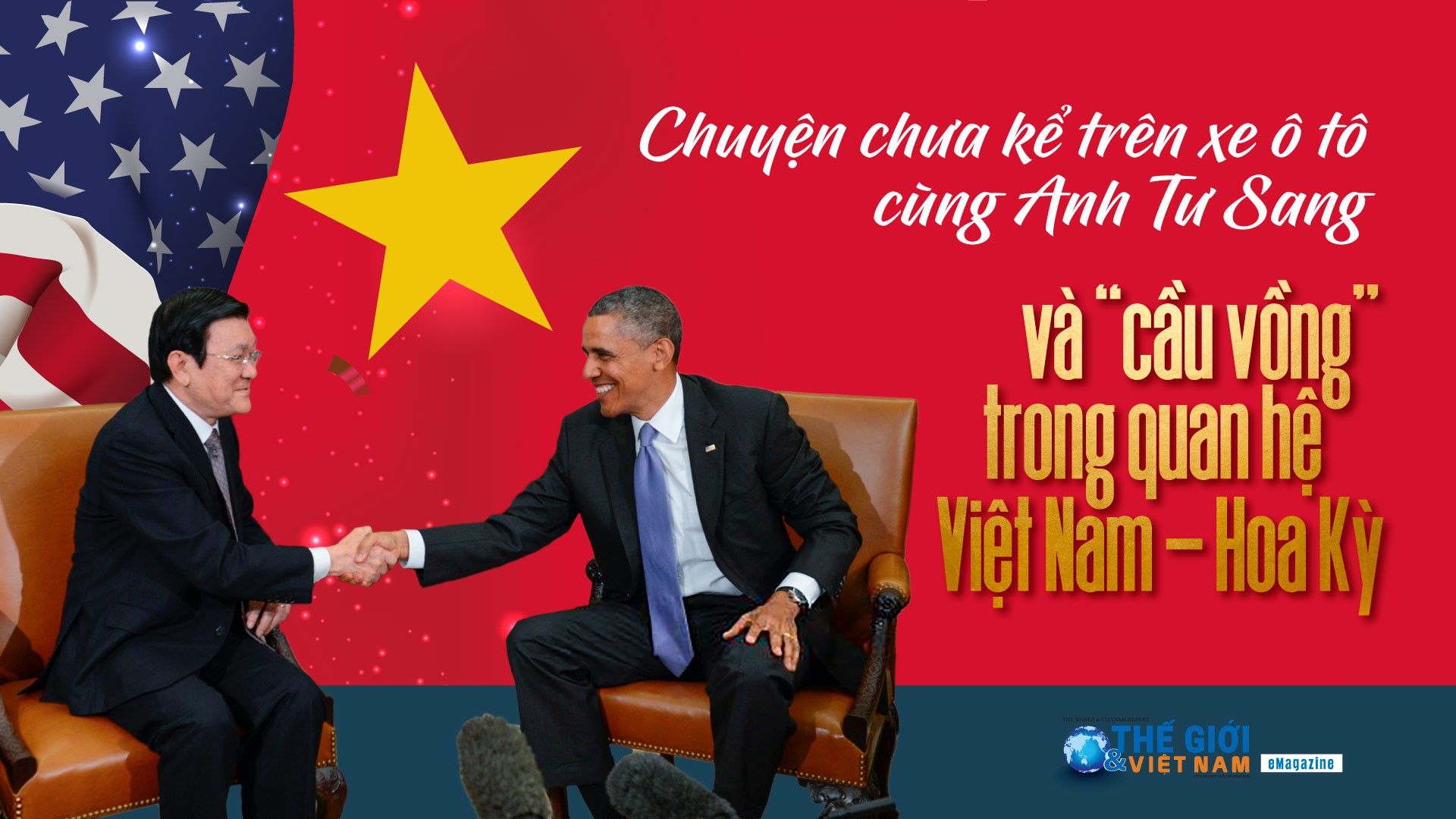 Chuyện chưa kể trên xe ô tô cùng Anh Tư Sang và 'cầu vồng' trong quan hệ Việt Nam-Hoa Kỳ
