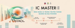 IC Master 2023 - Cuộc thi tìm kiếm nhà truyền thông tài ba chính thức mở đơn đăng ký mùa 11