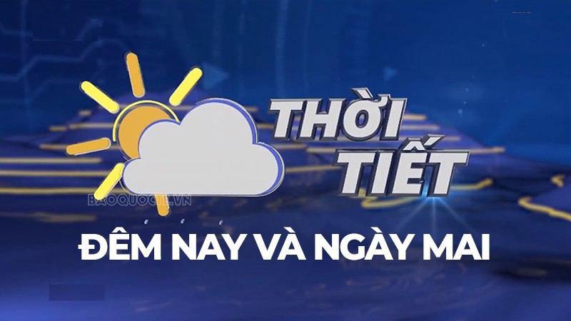 Dự báo thời tiết ngày mai (10/4):