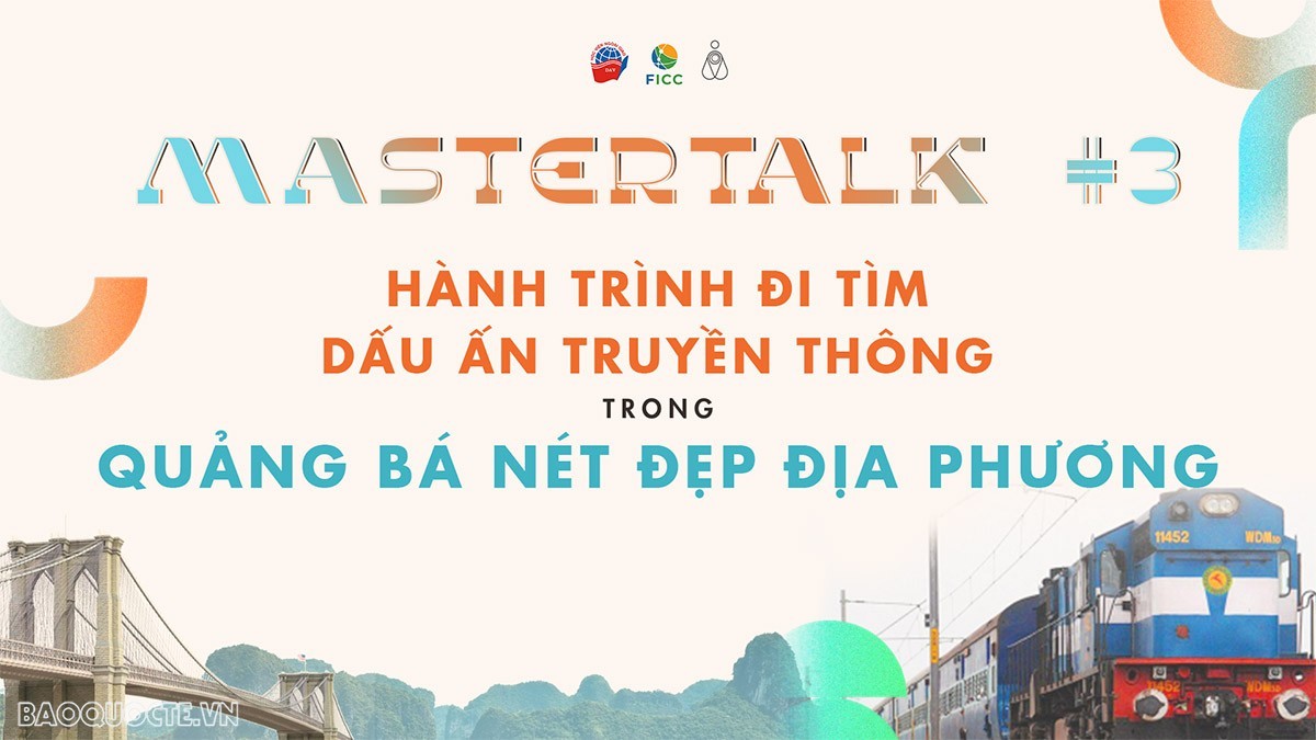 Nhìn lại Mastertalk #3: Dấu ấn truyền thông trong quảng bá nét đẹp địa phương