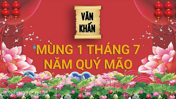 Văn khấn ngày mùng 1 tháng 7 Âm lịch năm Quý Mão, bài cúng gia tiên và thần linh chuẩn nhất theo truyền thống Việt Nam