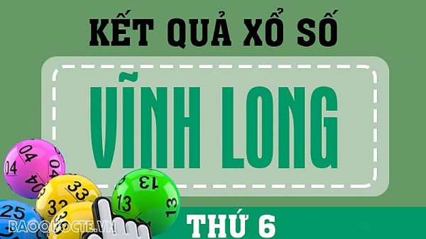 XSVL 13/10, kết quả xổ số Vĩnh Long hôm nay thứ 6 ngày 13/10/2023. KQXSVL thứ 6