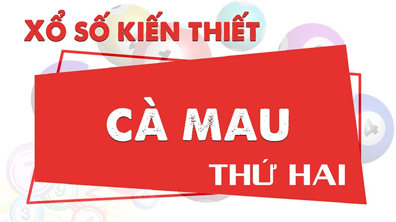 XSCM 5/8, kết quả xổ số Cà Mau thứ 2 ngày 5/8/2024. xổ số Cà Mau ngày 22 tháng 7