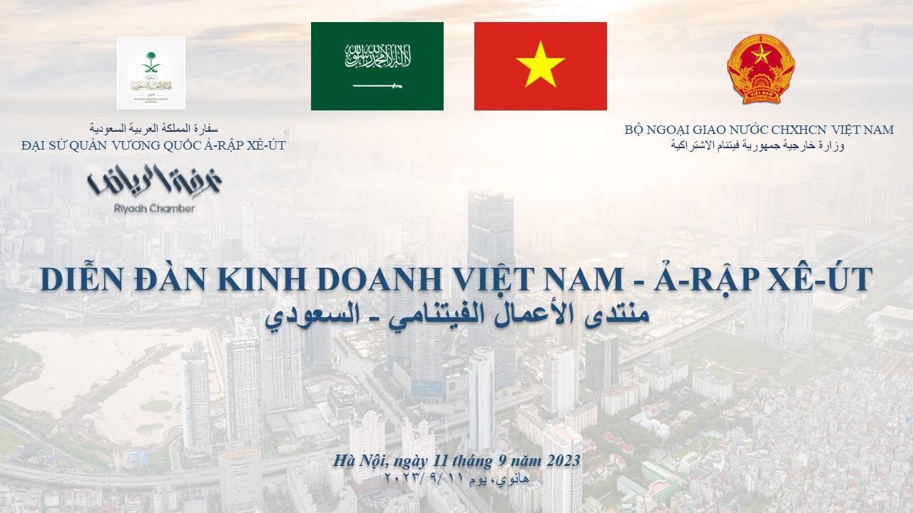 Đoàn doanh nghiệp lớn nhất Saudi Arabia đến Việt Nam tìm hiểu cơ hội đầu tư, kinh doanh