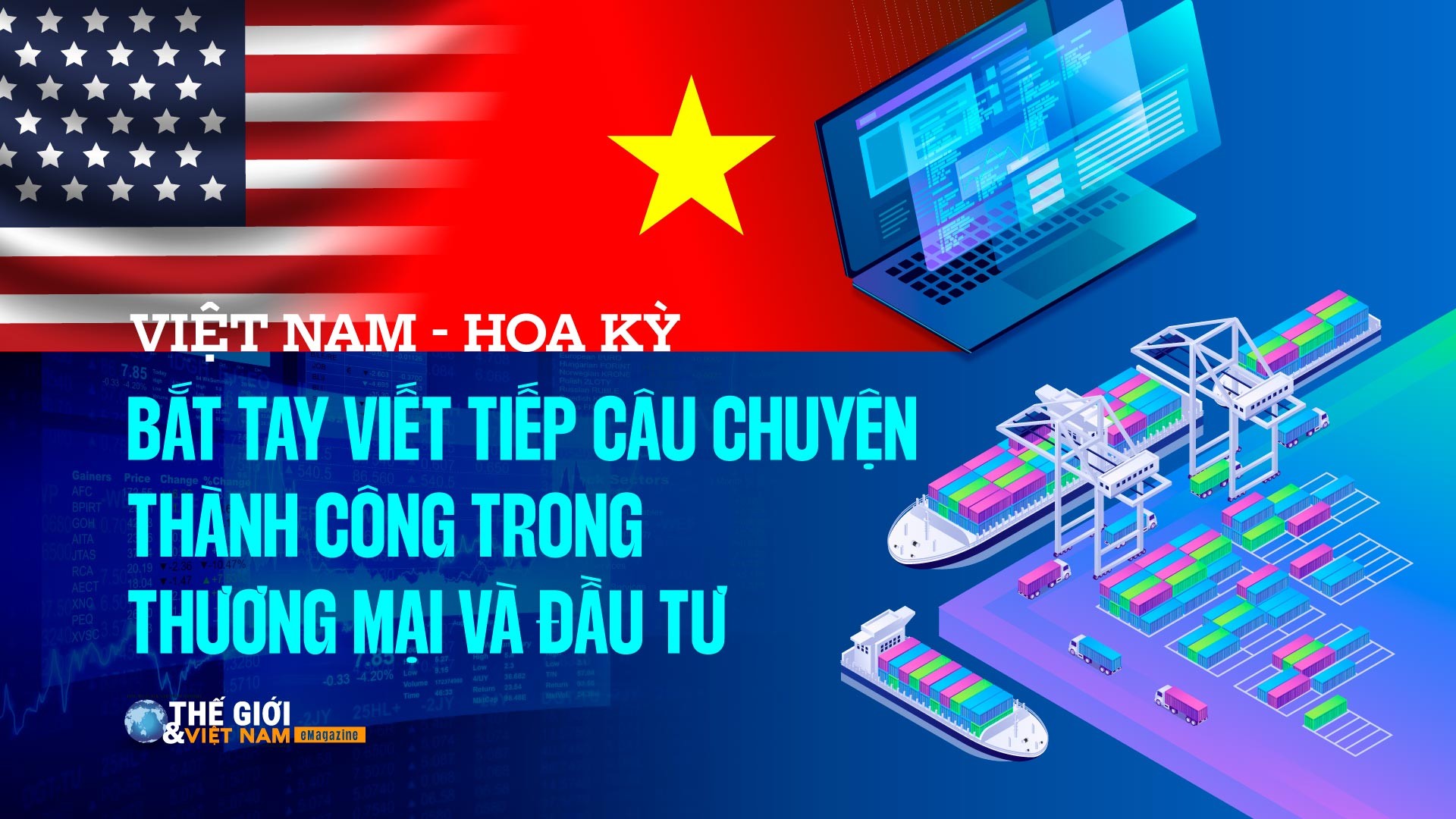 Việt Nam-Hoa Kỳ: Bắt tay viết tiếp câu chuyện thành công trong thương mại và đầu tư