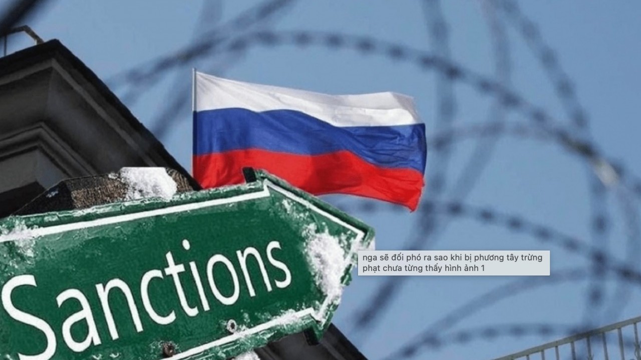 Các lệnh trừng phạt nhằm vào Nga đã đến giới hạn, phương Tây liệu có hết cách?
