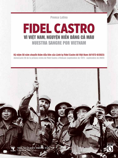 Cuốn sách song ngữ về chuyến thăm đầu tiên của lãnh tụ Fidel Castro tới Việt Nam