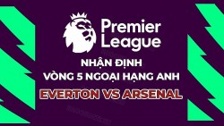 Nhận định, soi kèo Everton vs Arsenal, 22h30 ngày 17/9 - Vòng 5 Ngoại hạng Anh
