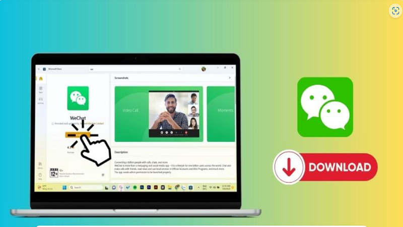Hướng dẫn tải Wechat cho máy tính nhanh và đơn giản