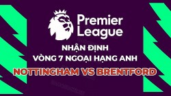 Nhận định, soi kèo Nottingham vs Brentford, 20h00 ngày 1/10 - Vòng 7 Ngoại hạng Anh