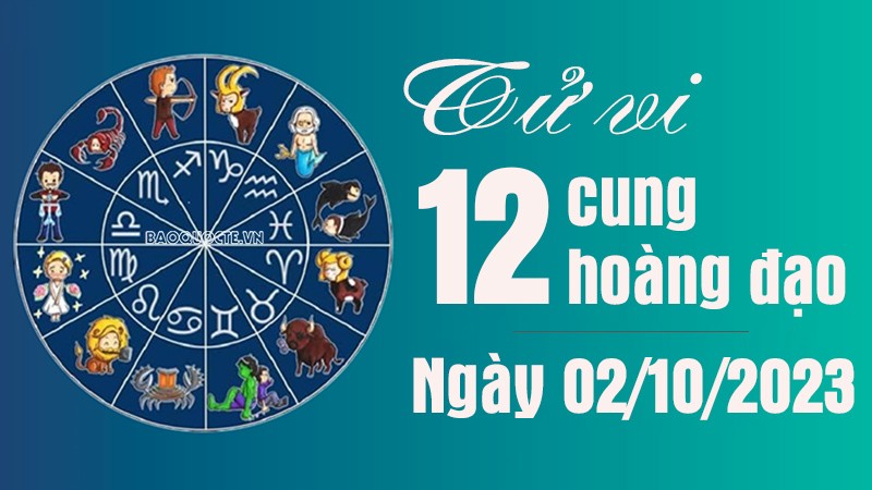 Tử vi 12 cung hoàng đạo Thứ Hai ngày 2/10/2023: Song Tử đừng quá đa nghi