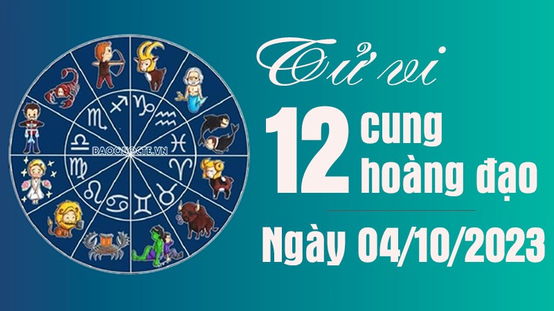 Tử vi 12 cung hoàng đạo Thứ Tư ngày 4/10/2023: Bọ Cạp gặp được người thương