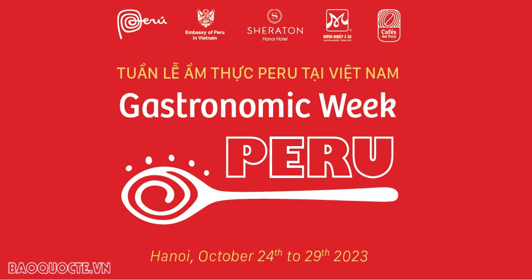 Độc đáo và nhiều sắc màu trong Tuần lễ ẩm thực Peru tại Việt Nam 2023