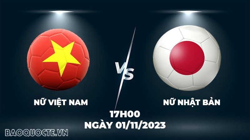 Nhận định, soi kèo đội tuyển nữ Nhật Bản vs nữ Việt Nam, 17h00 ngày 1/11 - Olympic Paris 2024
