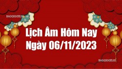 Lịch âm hôm nay 2023: Xem lịch âm 6/11/2023, Lịch vạn niên ngày 6 tháng 11 năm 2023