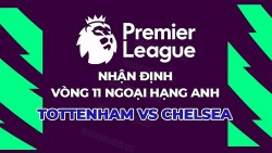 Nhận định, soi kèo Tottenham vs Chelsea, 03h00 ngày 7/11 - Vòng 11 Ngoại hạng Anh