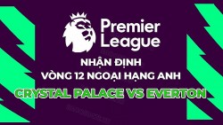 Nhận định, soi kèo Crystal Palace vs Everton, 22h00 ngày 11/11 - Vòng 12 Ngoại hạng Anh