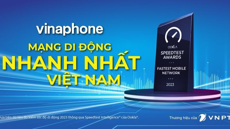 VinaPhone trở thành nhà mạng có tốc độ nhanh nhất Việt Nam năm 2023