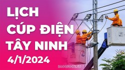 Lịch cúp điện Tây Ninh hôm nay ngày 4/1/2024