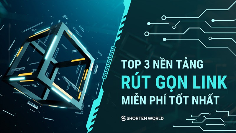 Top 3 nền tảng rút gọn link trực tuyến miễn phí tốt nhất