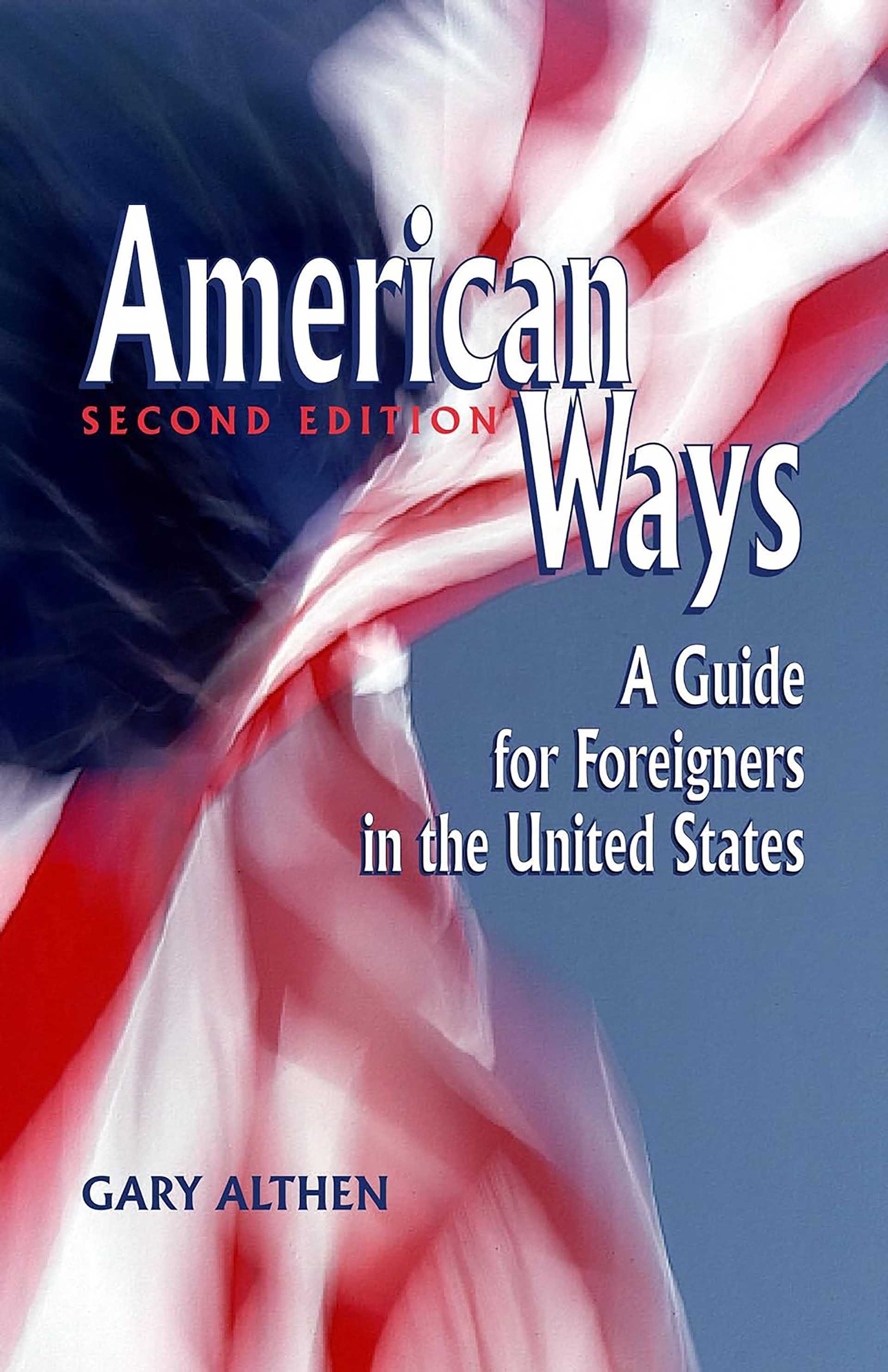 Ông Gary Althen đã biên soạn cuốn American Ways.