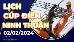 Lịch cúp điện Ninh Thuận hôm nay ngày 2/2/2024