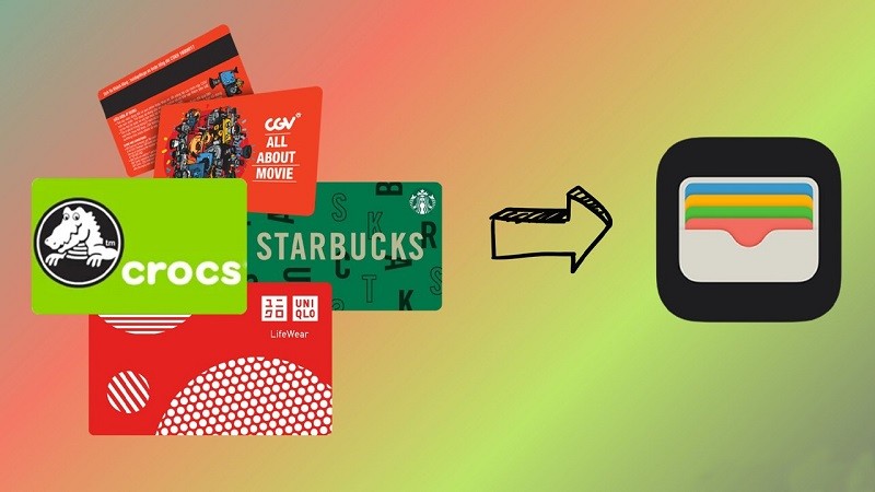 Cách thêm thẻ không được hỗ trợ vào Apple Wallet nhanh chóng, tiện lợi