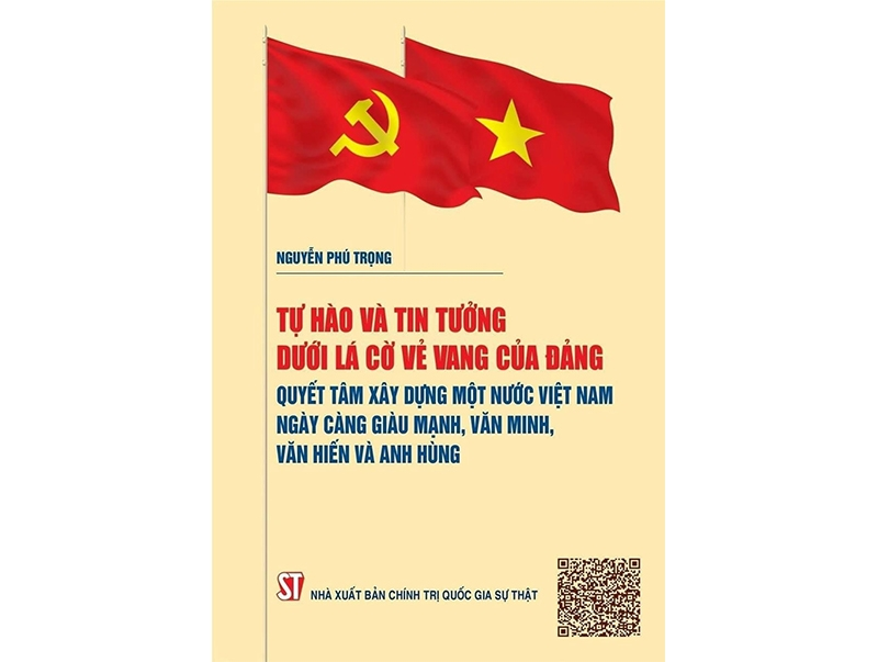 Xuất bản sách của Tổng Bí thư Nguyễn Phú Trọng về quyết tâm xây dựng đất nước Việt Nam giàu mạnh. (Nguồn: TTXVN)