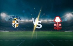 Nhận định, soi kèo Luton Town vs Nottingham, 22h00 ngày 16/3 - Vòng 29 Ngoại hạng Anh