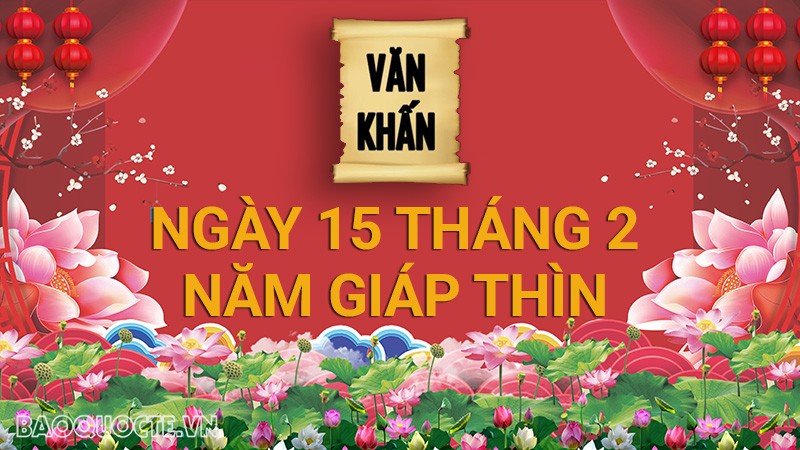 Văn khấn rằm tháng 2 Âm lịch năm Giáp Thìn, bài cúng rằm tháng Giêng gia tiên và thổ công chuẩn nhất