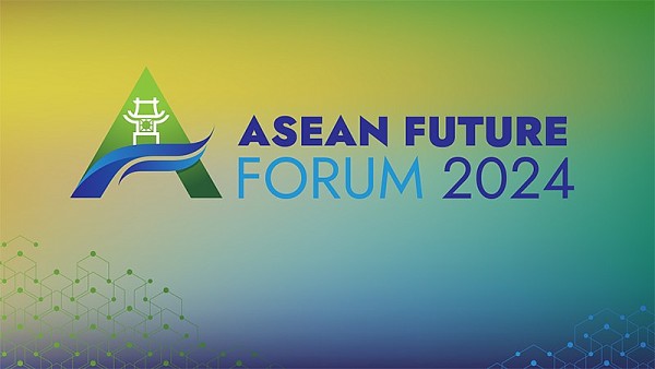 Diễn đàn Tương lai ASEAN - ASEAN Future Forum 2024