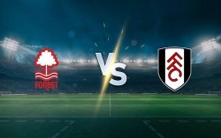 Nhận định, soi kèo Nottingham vs Fulham, 01h30 ngày 3/4 - Vòng 31 Ngoại hạng Anh