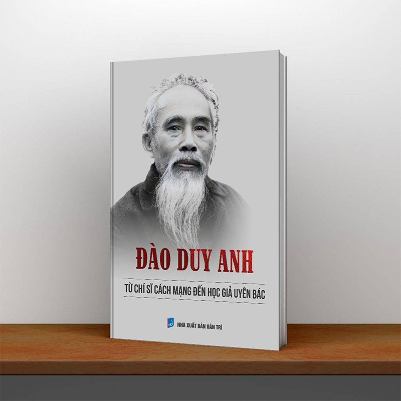 Hành trình từ chí sĩ cách mạng đến học giả uyên bác của Giáo sư Đào Duy Anh